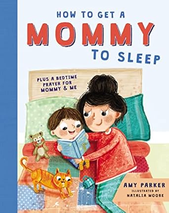How To Get Mommy to Sleep