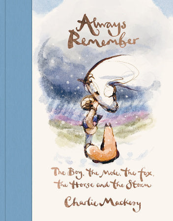 Always Remember-The Boy, the Mole, the Fox, the Horse and the Storm