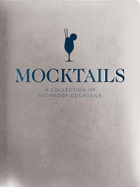 Mocktails A Collection of No-Proof Cocktails